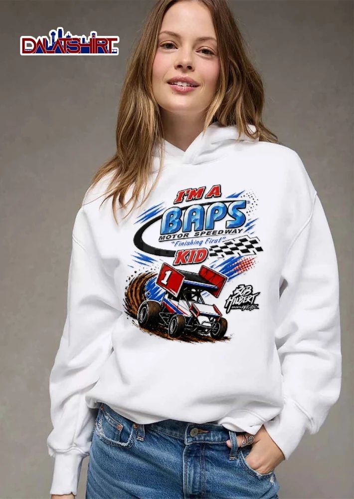 Baps Motor Speedway Im A Finishing First Kid Bob Hilbert Sportswear Sprint Car Kicking Up Dirt shirt