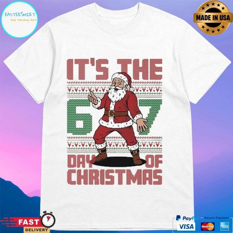 It’s The 6 7 Day Of Christmas 2025 T-shirts