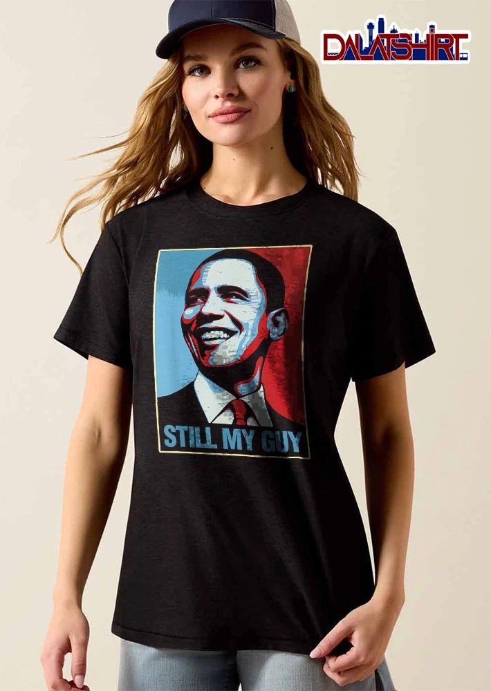 Still My Guy Barack Obama Smiling Red Blue Poster Portrait shirt