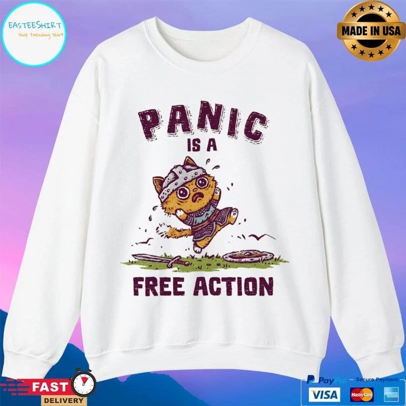 Panic Is A Free Action T-shirts