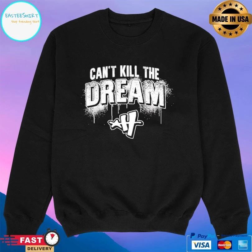 Can’t Kill The Dream 2025 T-shirts