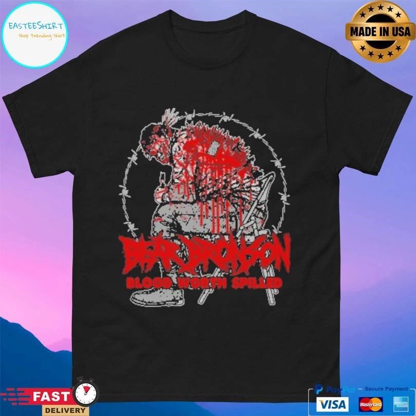 Bear Bronson Blood Worth Spilled T-shirts