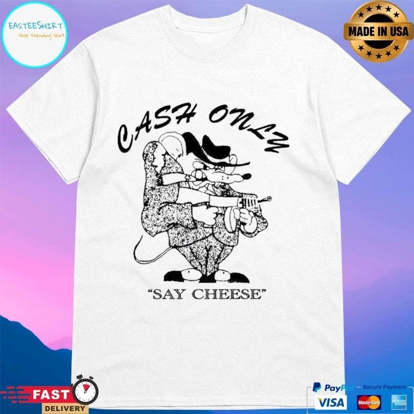 Cash Only Say Cheese Dist Mobster T-shirts