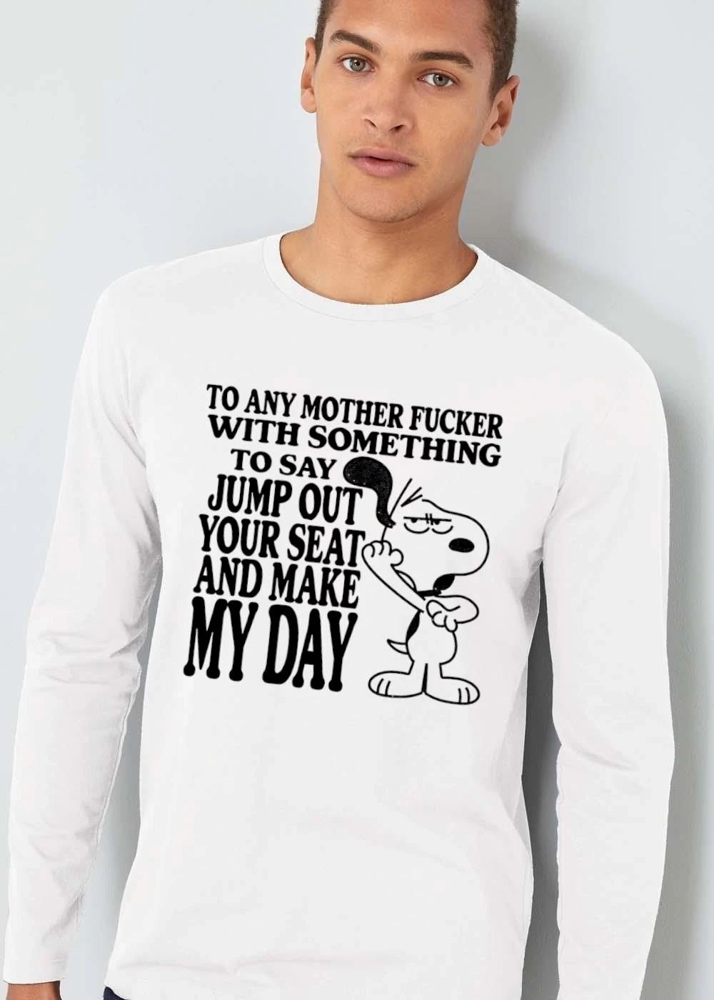 Original To Any Mother Fucker With Something Say Jump Out Your Seat And Make My Day Angry Cartoon Dog shirt