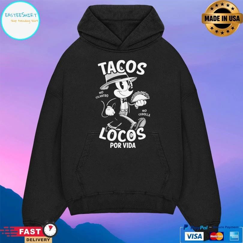 Tacos Locos Por Vida No Cilantro No Cebolla T-shirts