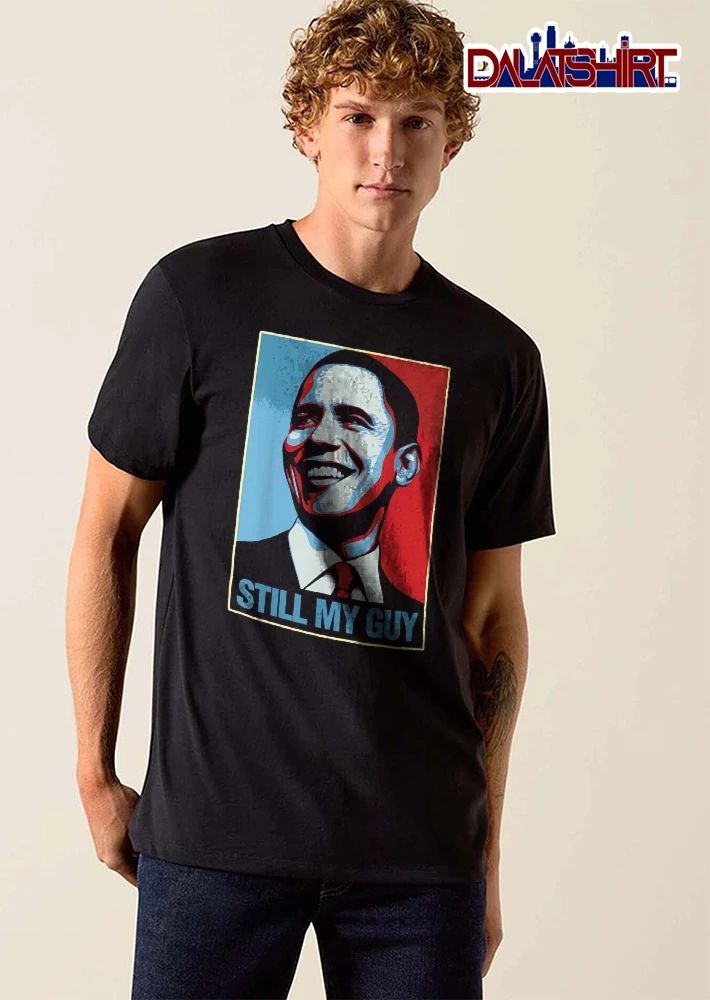 Still My Guy Barack Obama Smiling Red Blue Poster Portrait shirt