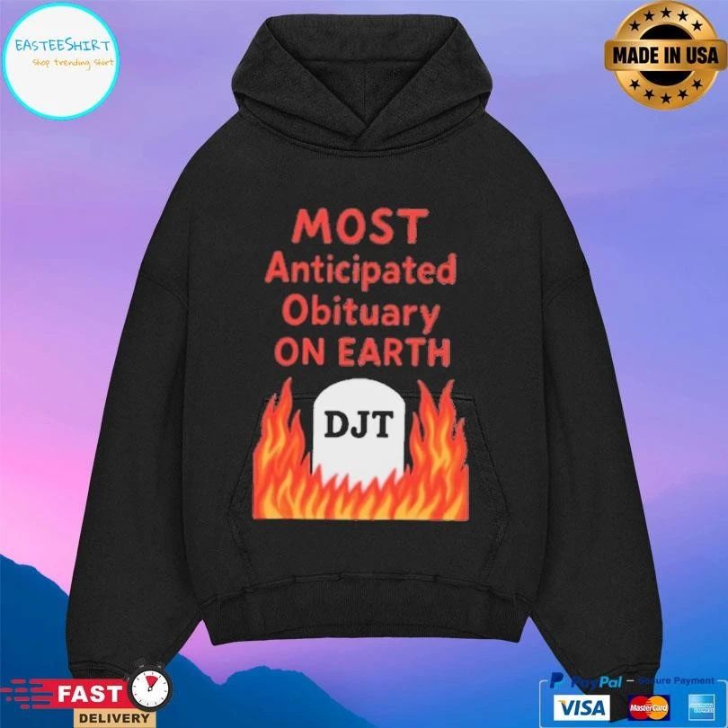 Most Anticipated Obituary On Earth Djt T-shirts