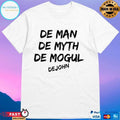 De Man De Myth De Mogul De John T-shirts