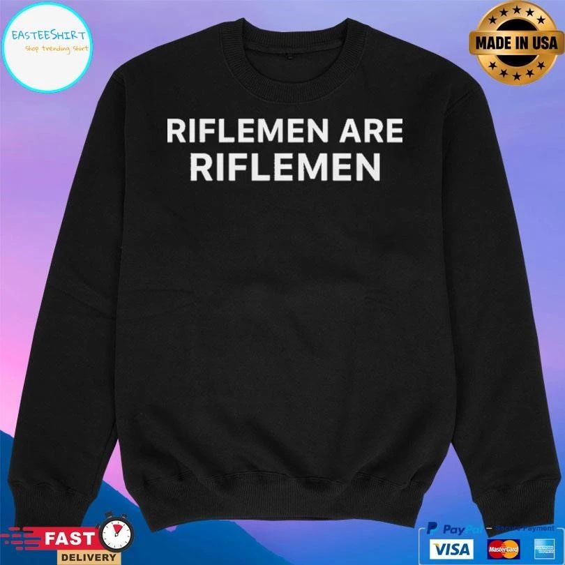 Tyler Vargas-Andrews Riflemen Are Riflemen T-shirts