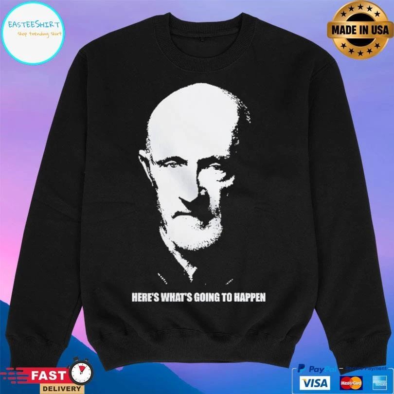 Mike Ehrmantraut Here’s What’s Going To Happen T-shirts