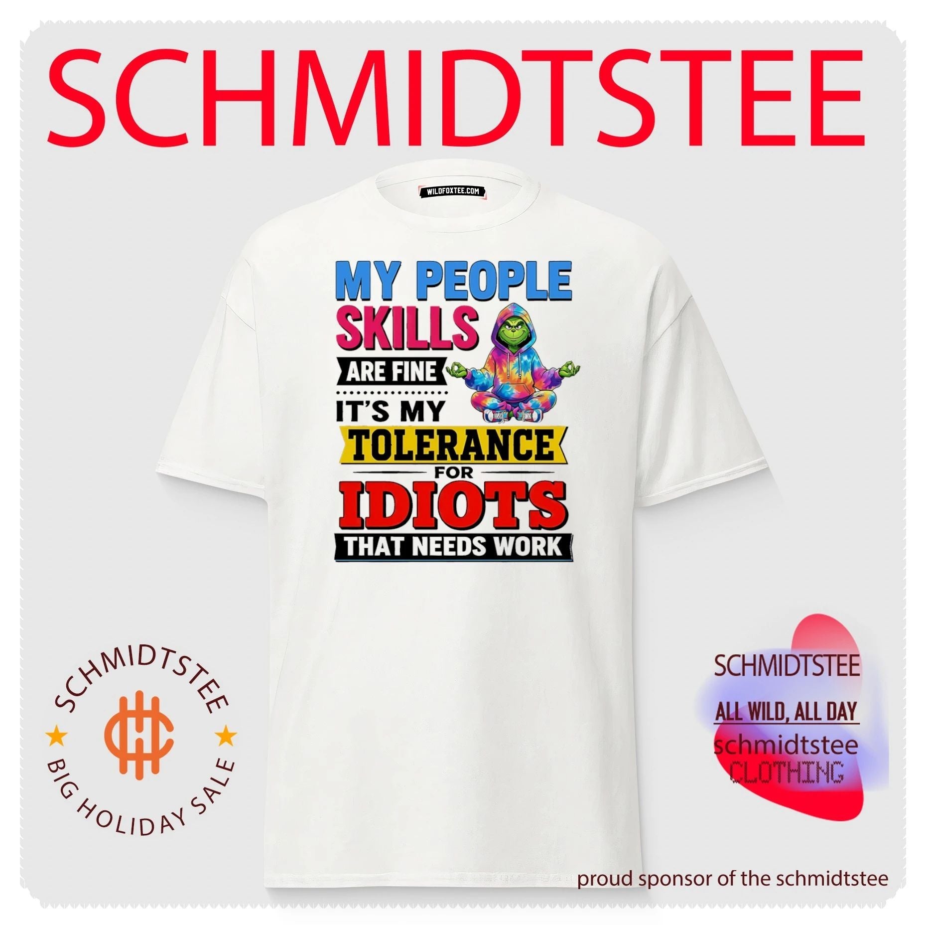 Grinch my people skills are fine it’s my tolerance for idiots that needs work shirt
