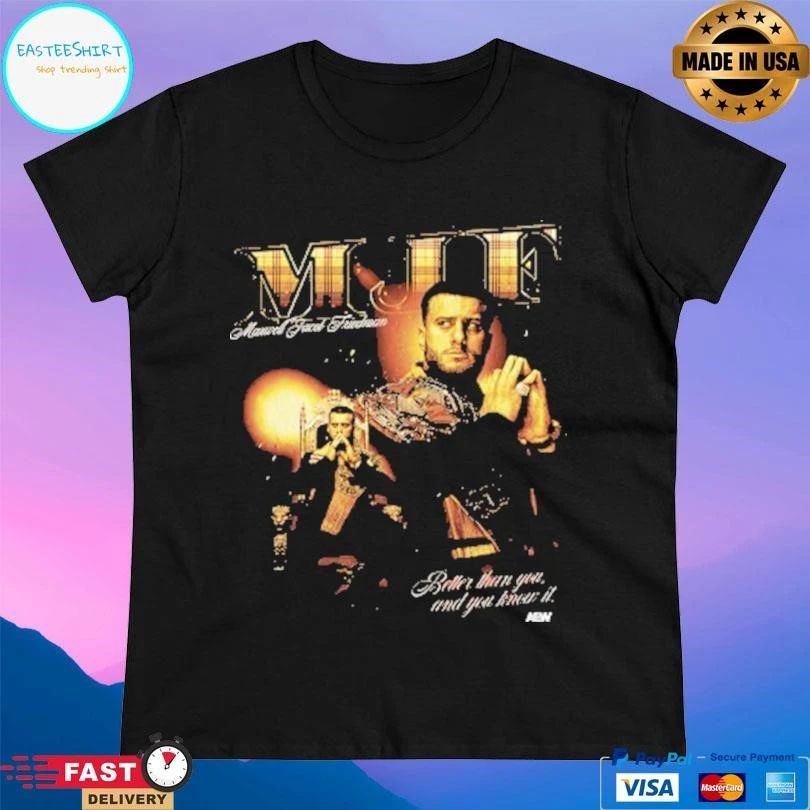 MJF Maxwell Jacob Feinstein Better Than You And You Know It T-shirts