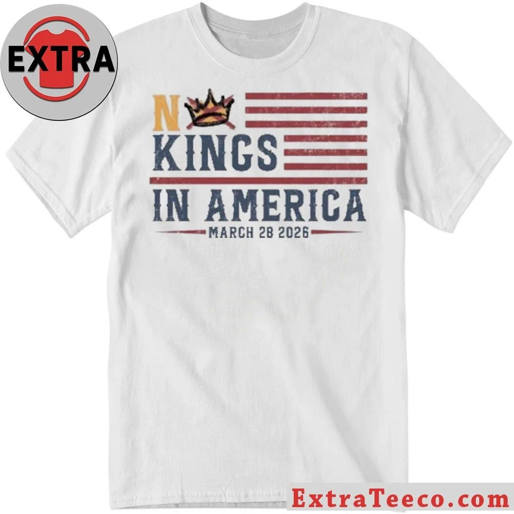 No Kings in America March 28 2026 Shirt