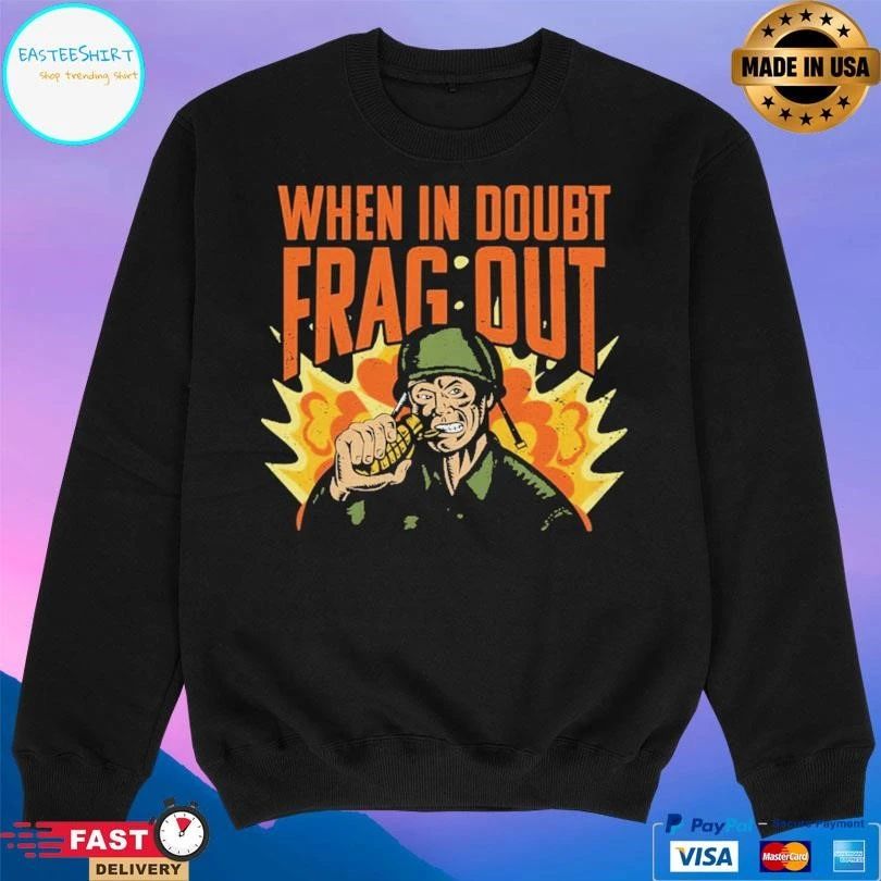Cappy ARMY When In Doubt Frag Out T-shirts