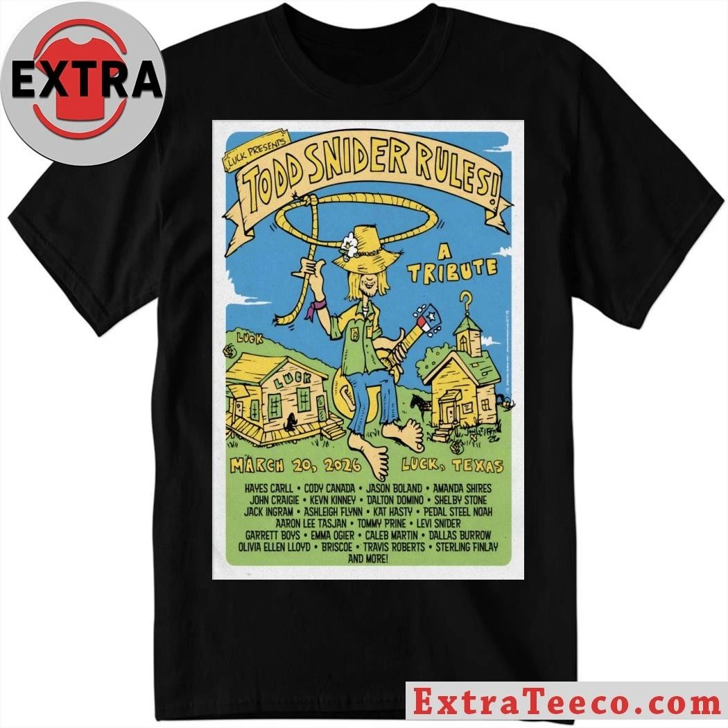 Todd Snider Rules Luck TX March 19 2026 Poster Shirt