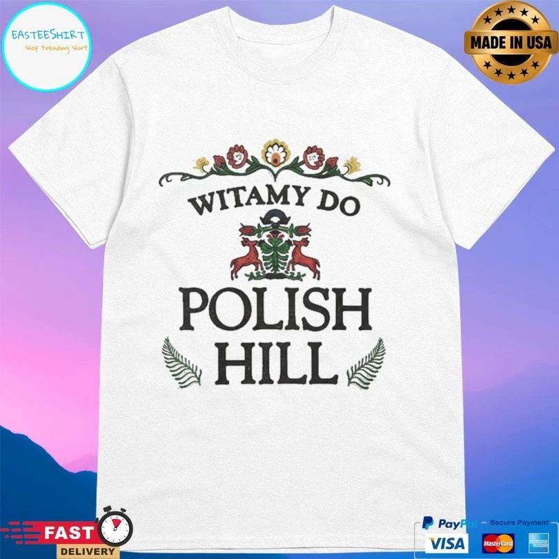 Witamy Do Polish Hill T-shirts