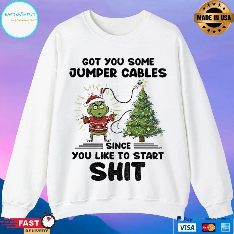 Grinch Santa Got You Some Jumper Cables Since You Like To Start Shit Christmas 2025 T-shirts
