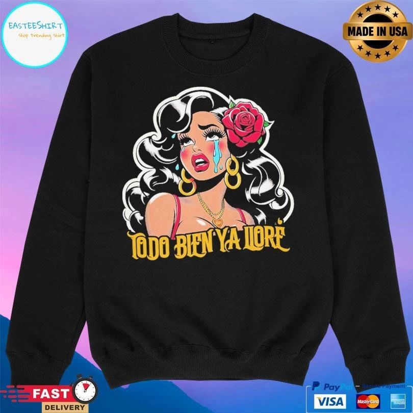 Todo Bien Ya Lloré Telenovela T-shirts