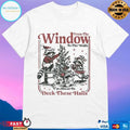 From The Windows To The Walls I’m About To Deck These Halls Christmas 2025 T-shirts