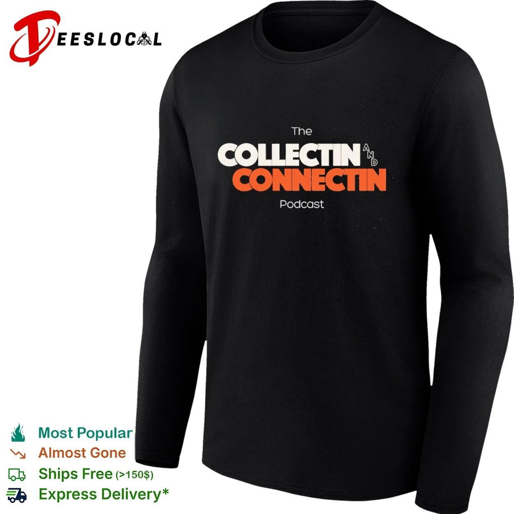 The Collectin and Connectin Podcast collecting T-shirt