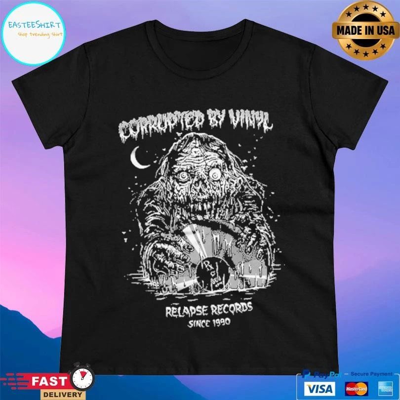 Corrupted By Vinyl Relapse Records Since 1990 T-shirts