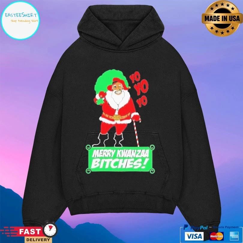 Yo Yo Yo Merry Kwanzaa Bitches Christmas 2025 T-shirts