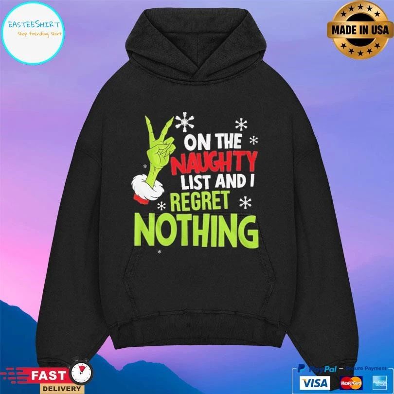 Grinch On The Naughty List And I Regret Nothing Christmas 2025 T-shirts
