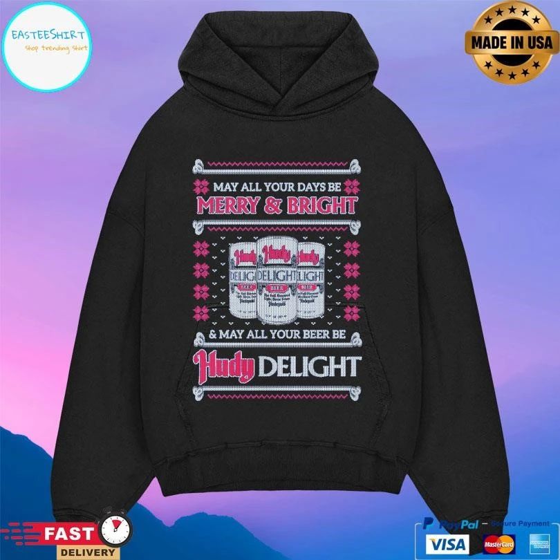 May All Your Days Be Merry And Bright And May All Your Beer Be Hudy Delight T-shirts