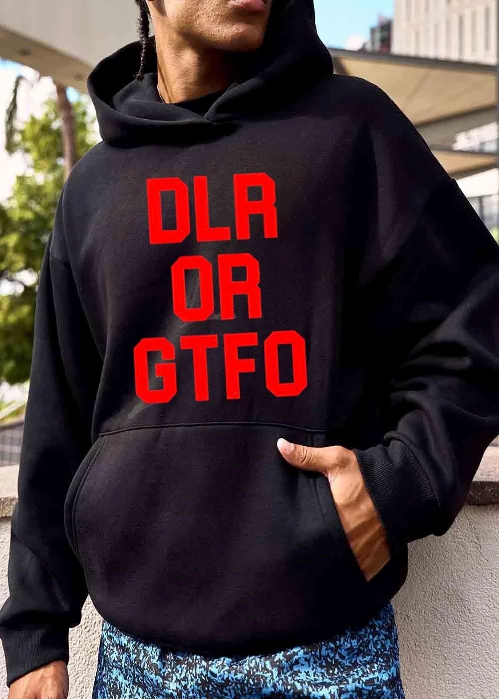 Dlr Or Gtfo shirt