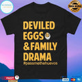 Deviled Eggs And Family Drama Passmethehuevos T-shirts
