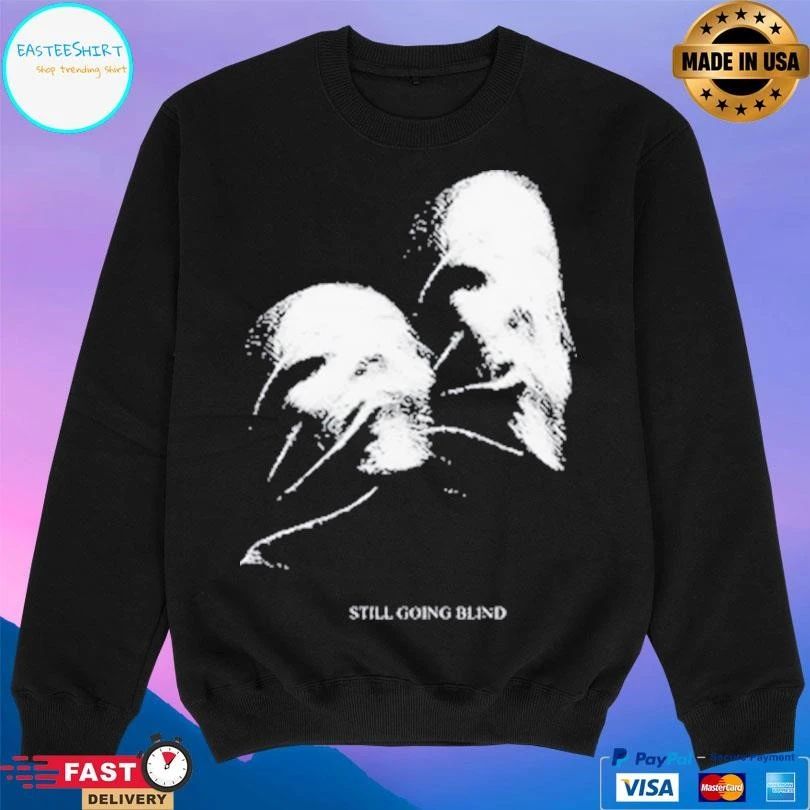 Ally Nicholas Still Going Blind T-shirts