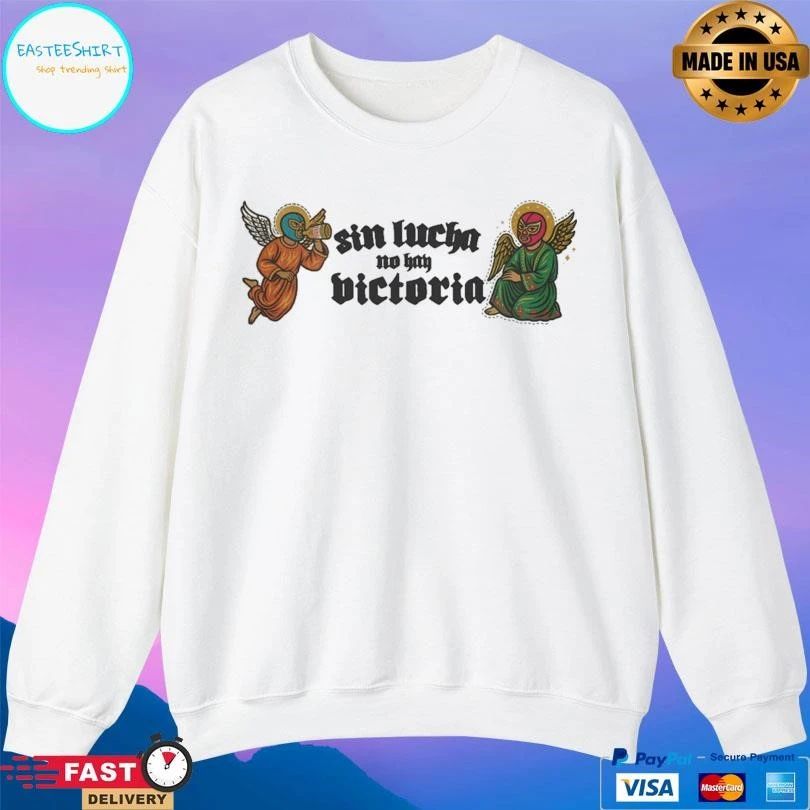 Sin Lucha No Hay Victoria T-shirts