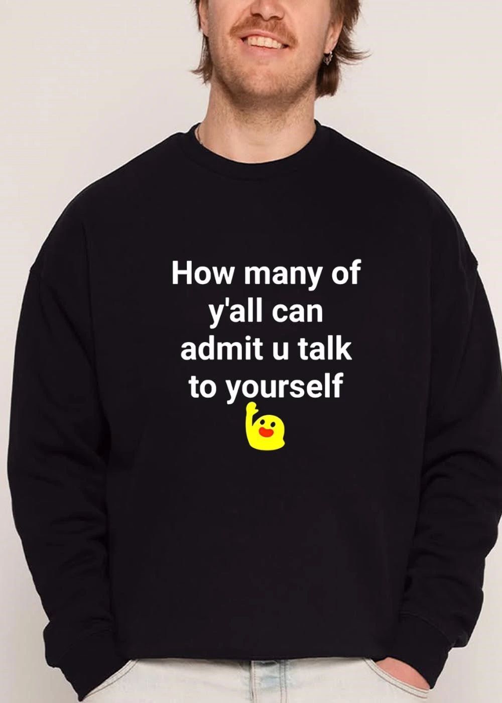 How Many Of Yall Can Admit You Talk To Yourself Yellow Emoji Raising Hand shirt
