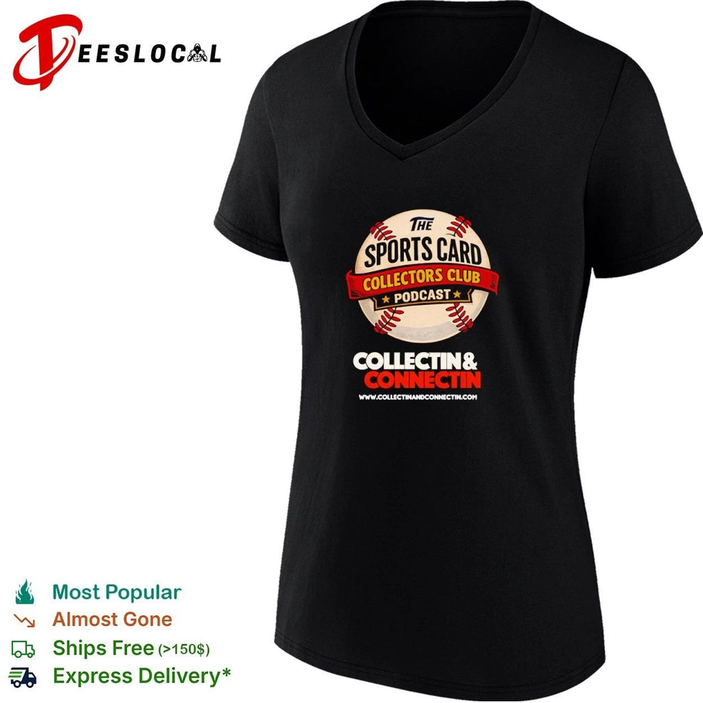 The Sports Card Collectors Club Podcast Collectin and Connectin T-shirt