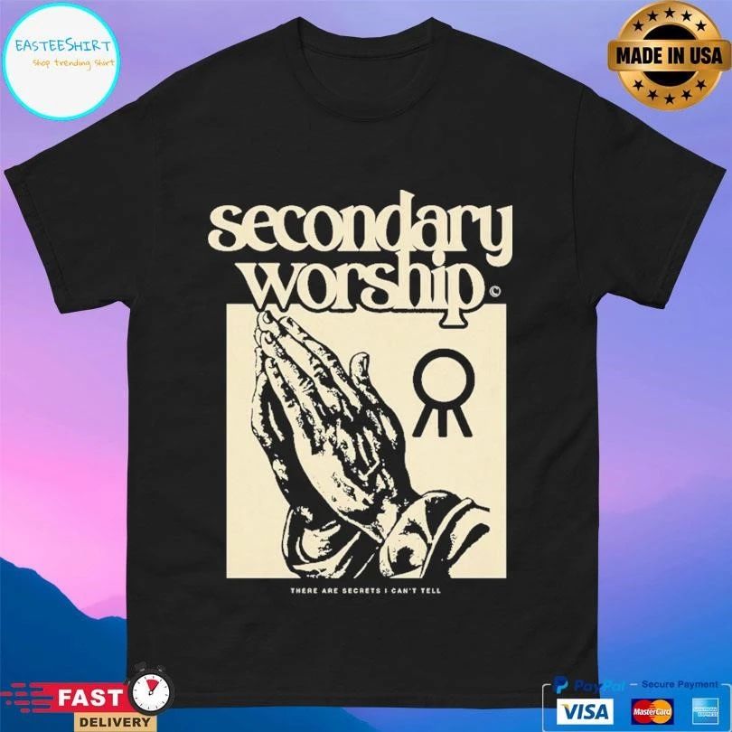 Secondary Worship There Are Secrets I Can’t Tell Prayer Hands T-shirts