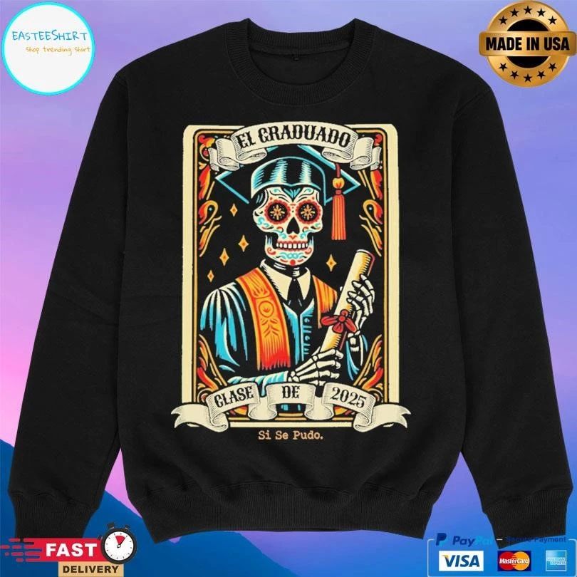 El Graduado Glase De 2025 Si Se Pudo T-shirts