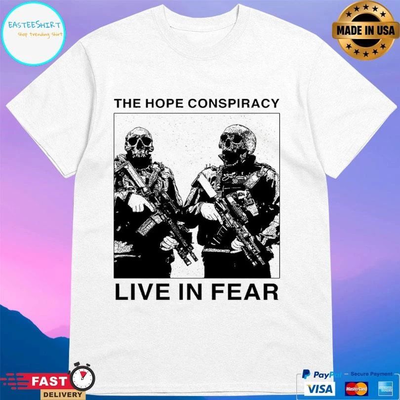 The Hope Conspiracy Live In Fear T-shirts