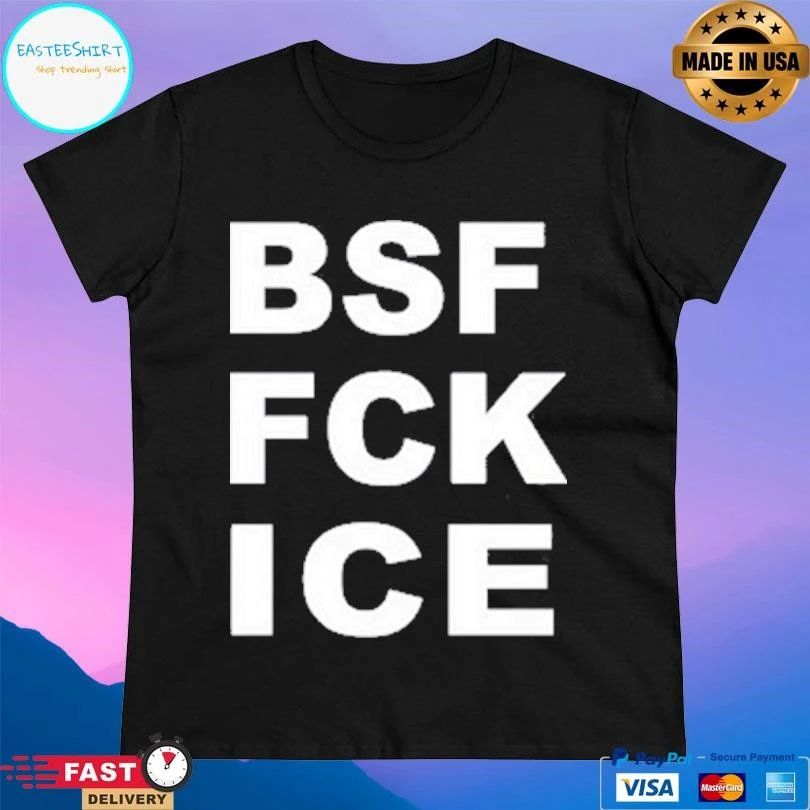 Bsf Fck ICE T-shirts