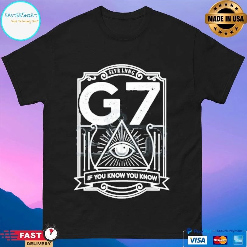 SLVR LNNG G7 If Your Know You Know T-shirts