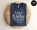 I Am A Writer Funny Author Quote Graphic T Shirt Book Lover Gift Tee Top