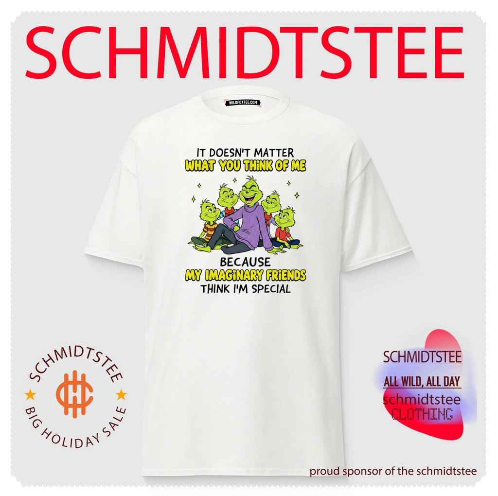 The Grinch It Doesn’t Matter What You Think of Me Imaginary Friends shirt