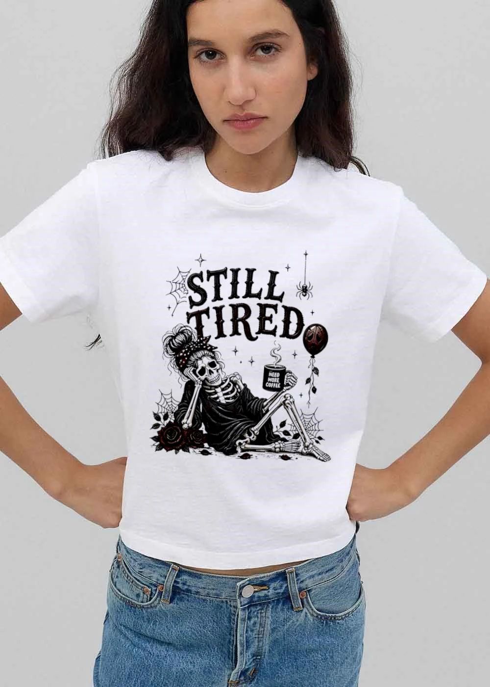 Still Tired Need More Coffee Skeleton Messy Bun Mug Roses Spider Webs shirt