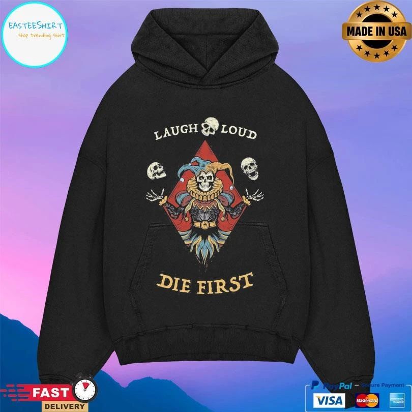 Laugh Loud Die First Skeleton Clown T-shirts