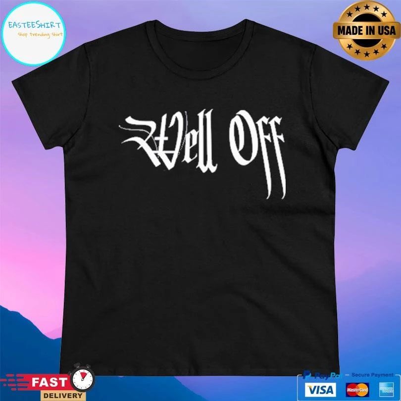 Well Off They All Fall Down T-shirts
