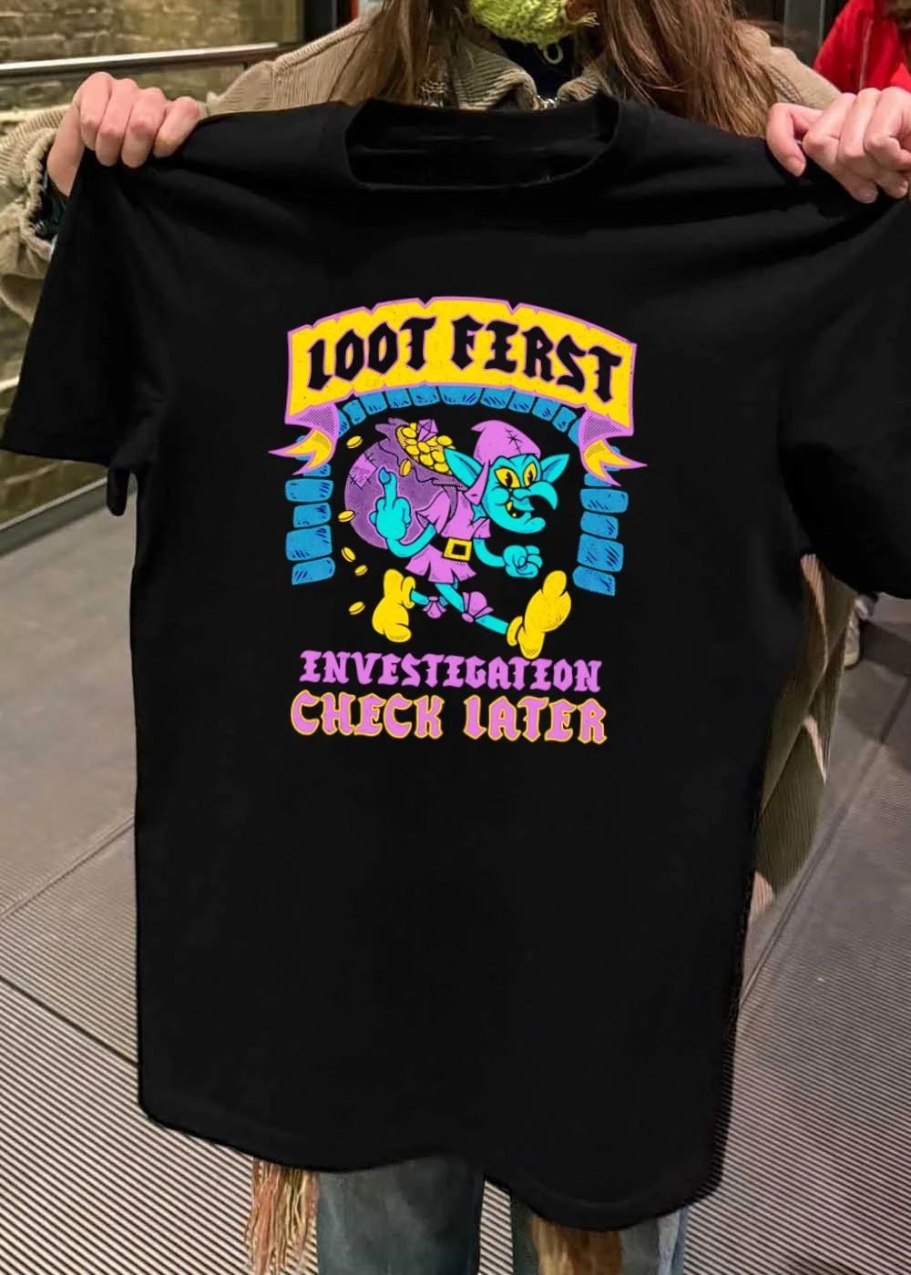 Loot First Investigation Check Later Goblin Thief Art T-Shirt