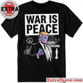 War is Peace Trump Shirt
