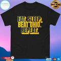 Beat Ohio Michigan Rivalry Eat Sleep Beat Ohio Repeat T-shirts