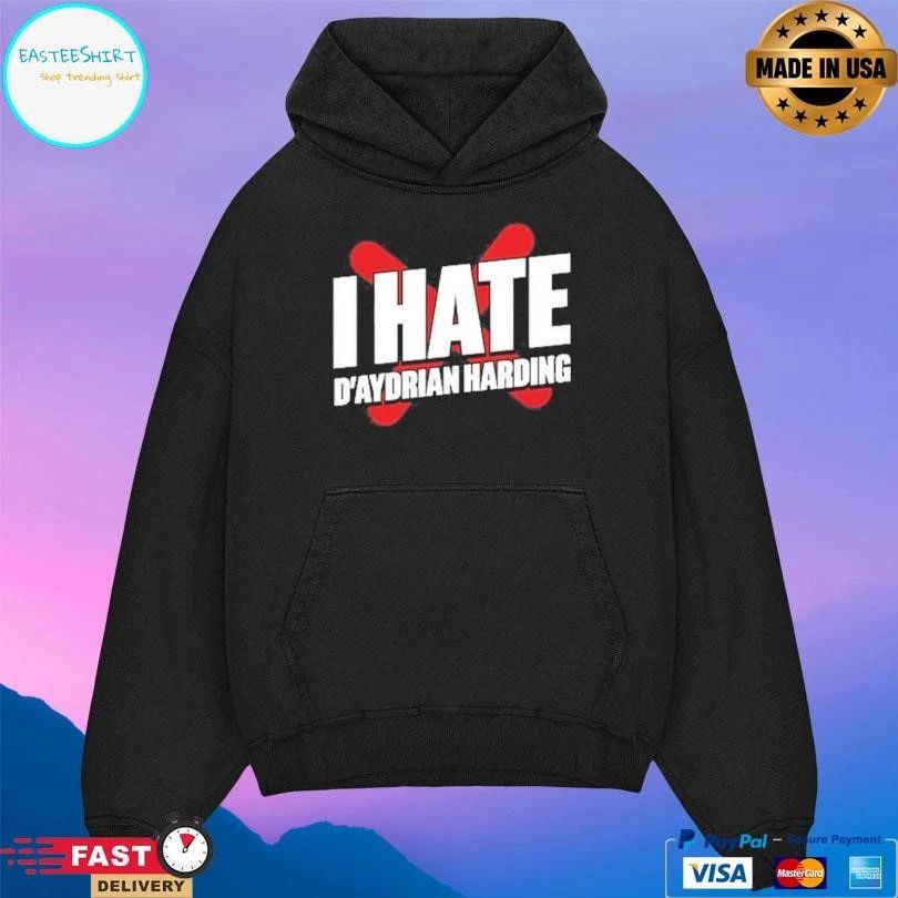 I Hate D’aydrian Harding T-shirts