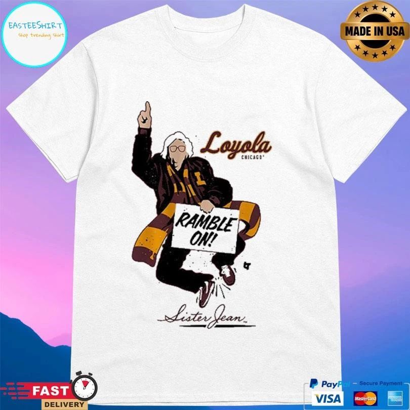 Loyola Chicago The Sister Jean Legacy Collection Ramble On T-shirts