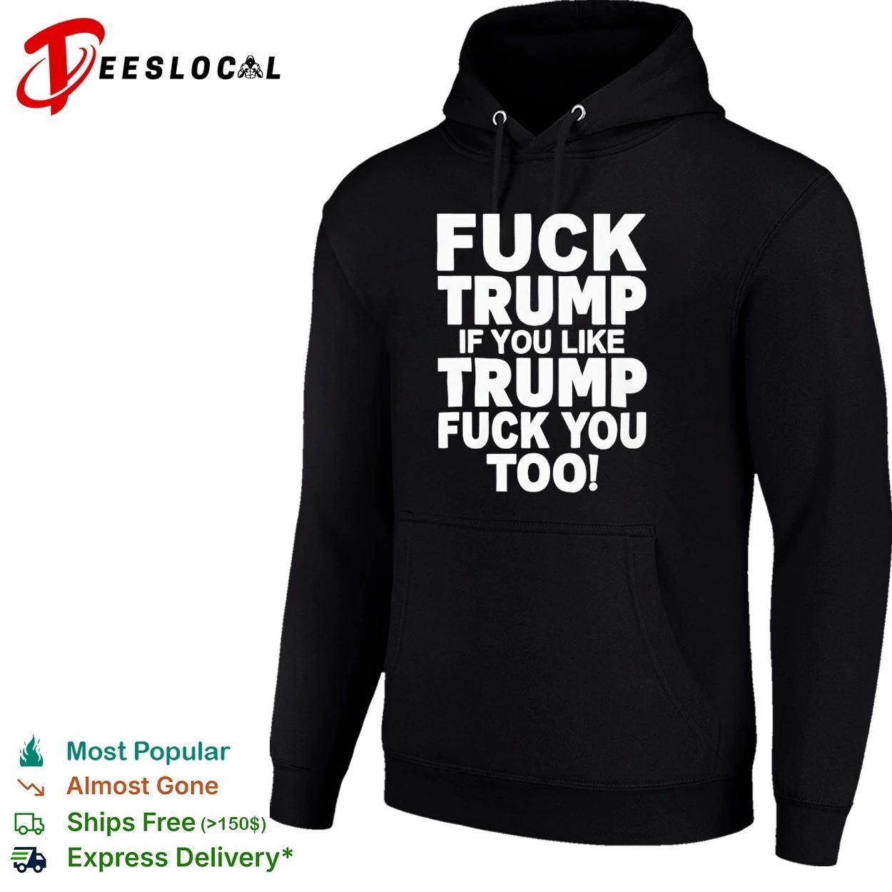 Fuck Trump If You Like Trump Fuck You Too T-shirt